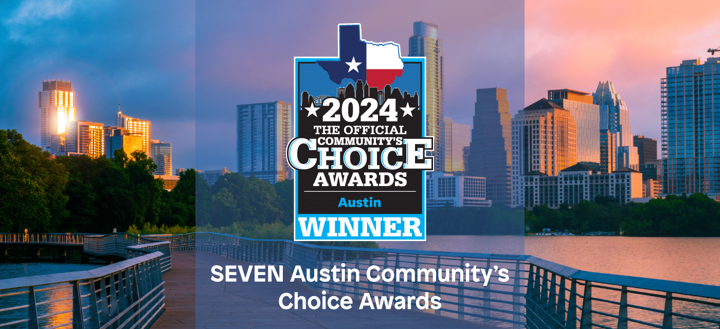 2024 Winner of Seven Austin Community's Choice Awards