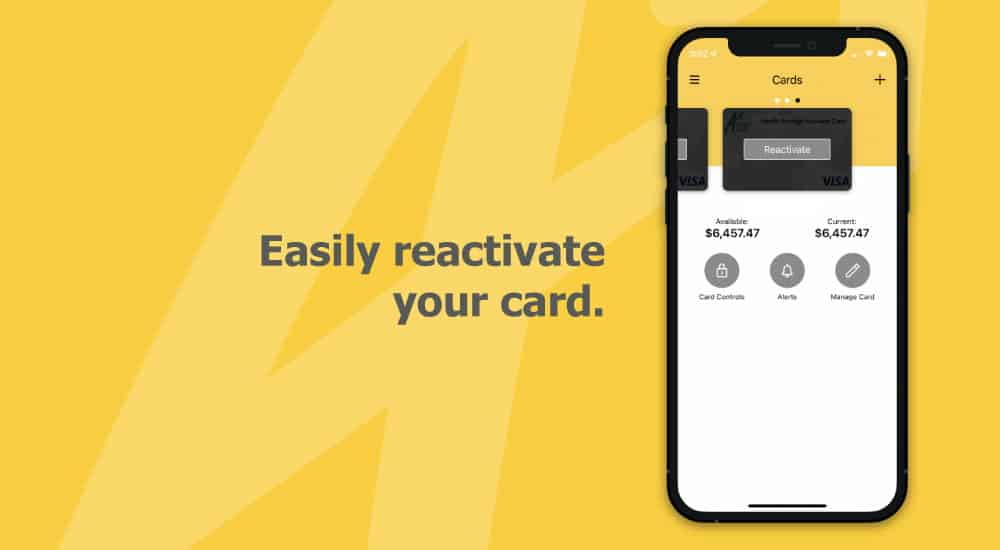 Easily reactivate your card, image of phone with A+ Card Guard App and the card screen with a button to reactivate the debit card