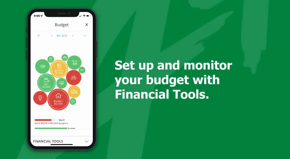 Set up and monitor your budget with Financial Tools.